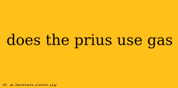 does the prius use gas