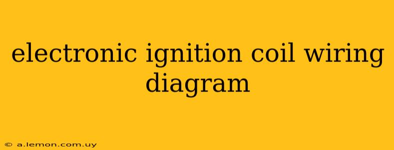 electronic ignition coil wiring diagram