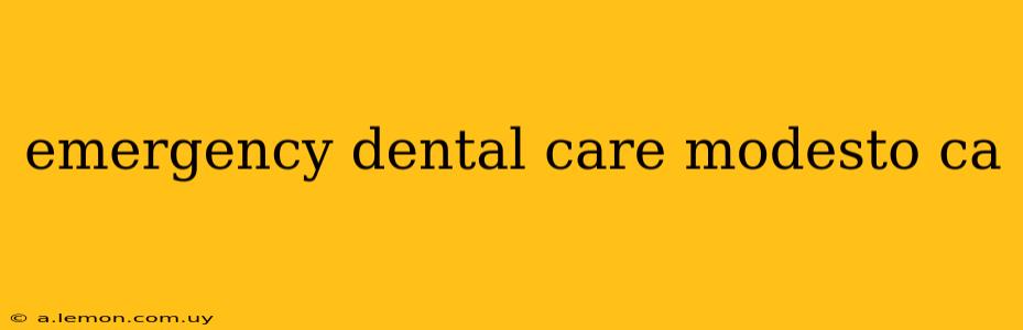 emergency dental care modesto ca