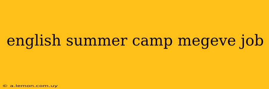 english summer camp megeve job