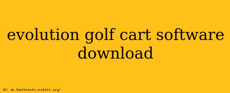 evolution golf cart software download