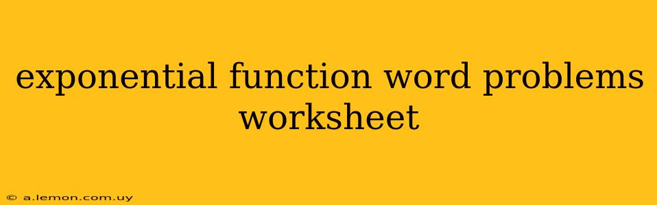 exponential function word problems worksheet