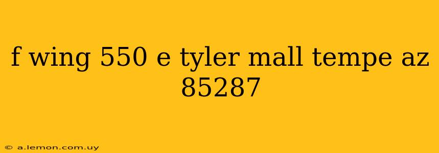 f wing 550 e tyler mall tempe az 85287