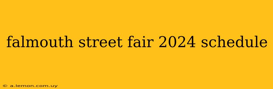 falmouth street fair 2024 schedule