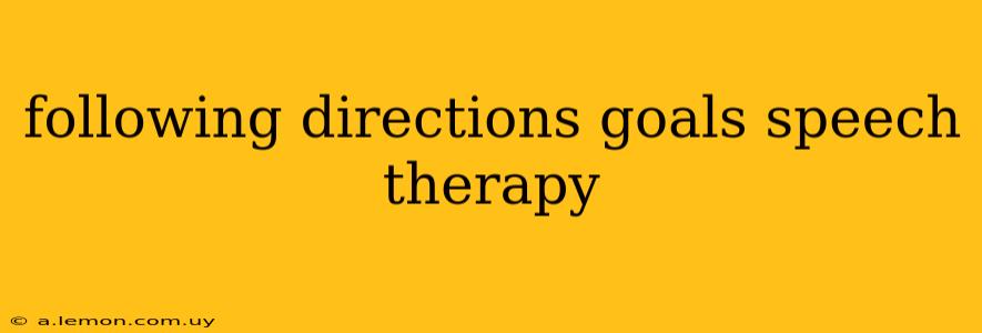 following directions goals speech therapy