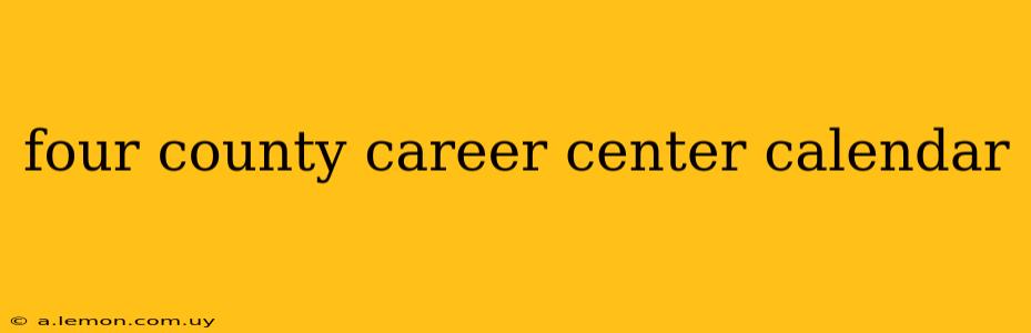 four county career center calendar