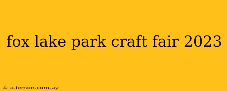 fox lake park craft fair 2023