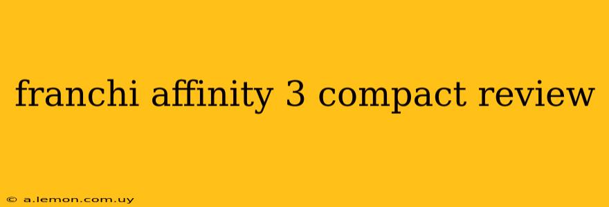 franchi affinity 3 compact review