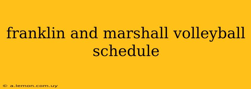 franklin and marshall volleyball schedule