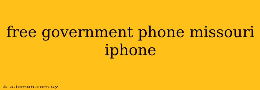 free government phone missouri iphone