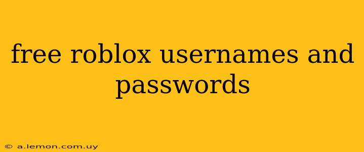 free roblox usernames and passwords