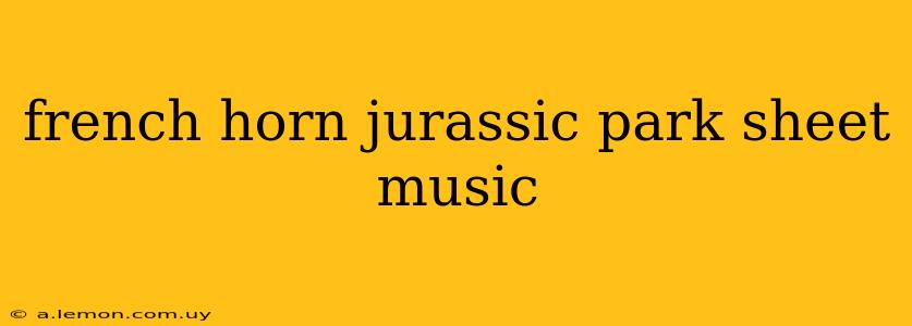 french horn jurassic park sheet music