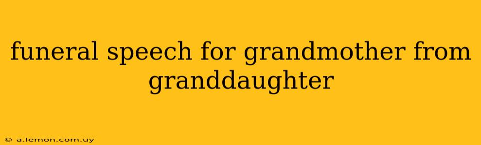 funeral speech for grandmother from granddaughter