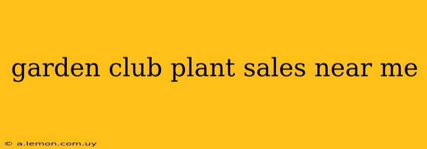 garden club plant sales near me