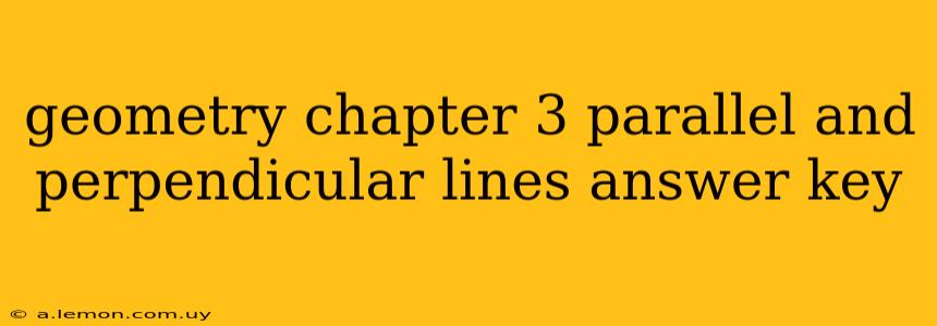 geometry chapter 3 parallel and perpendicular lines answer key