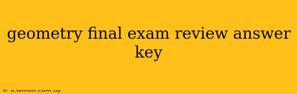 geometry final exam review answer key