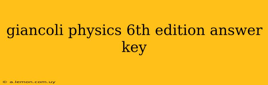 giancoli physics 6th edition answer key