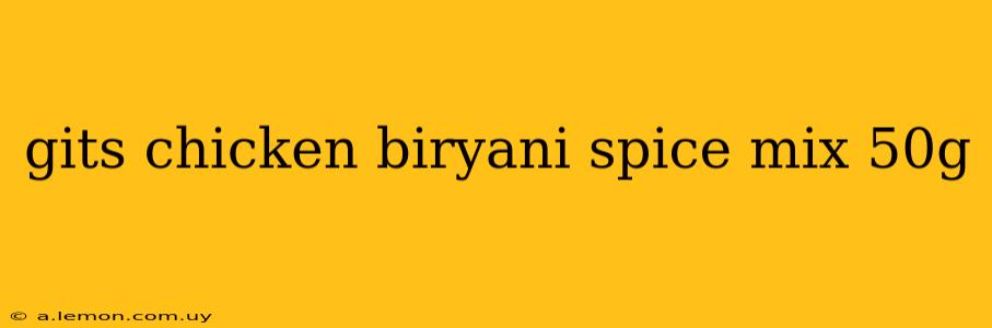 gits chicken biryani spice mix 50g