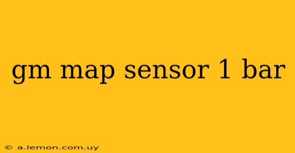 gm map sensor 1 bar