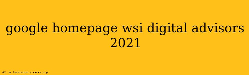 google homepage wsi digital advisors 2021