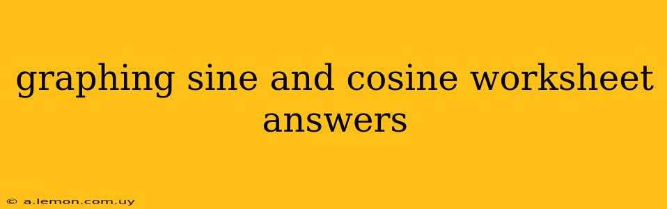 graphing sine and cosine worksheet answers