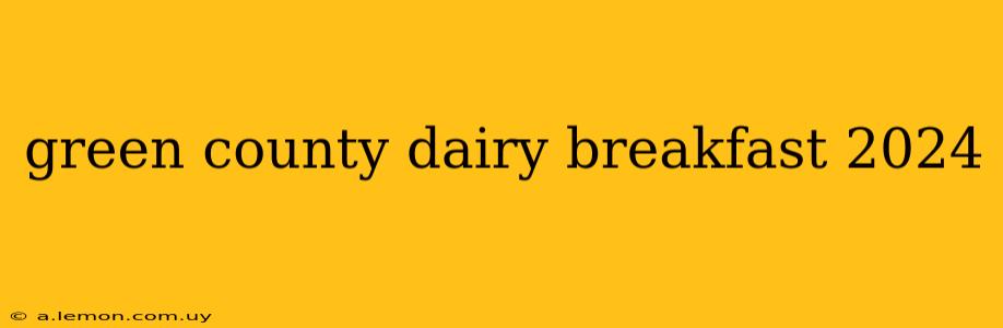 green county dairy breakfast 2024