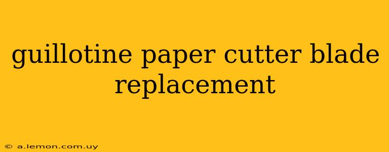 guillotine paper cutter blade replacement