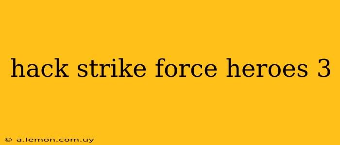 hack strike force heroes 3