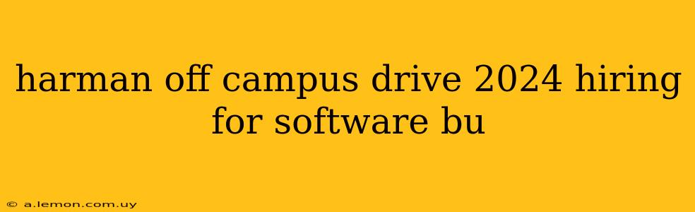 harman off campus drive 2024 hiring for software bu