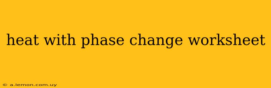 heat with phase change worksheet