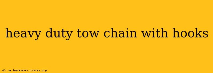 heavy duty tow chain with hooks