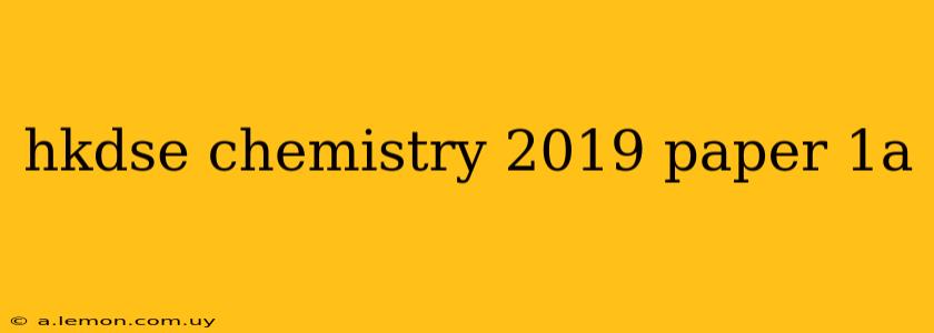 hkdse chemistry 2019 paper 1a