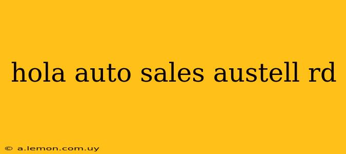 hola auto sales austell rd