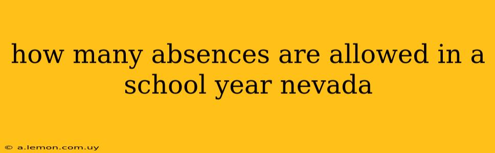 how many absences are allowed in a school year nevada