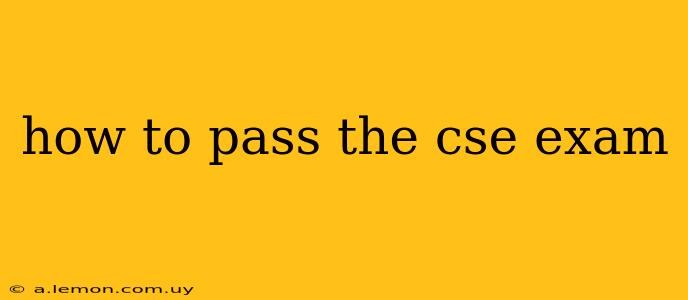 how to pass the cse exam