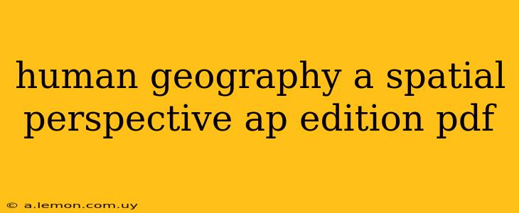 human geography a spatial perspective ap edition pdf