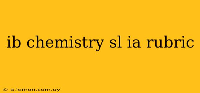 ib chemistry sl ia rubric