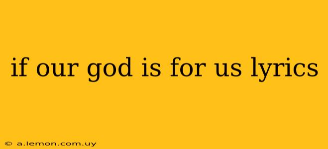 if our god is for us lyrics