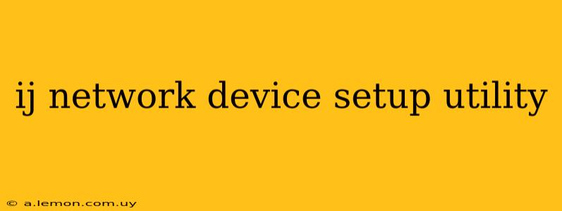 ij network device setup utility