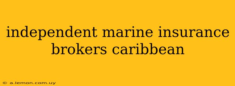 independent marine insurance brokers caribbean