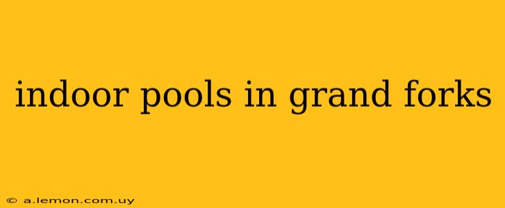 indoor pools in grand forks