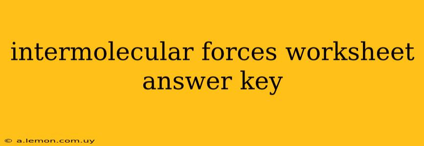 intermolecular forces worksheet answer key