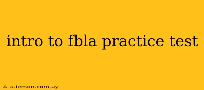 intro to fbla practice test