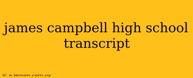 james campbell high school transcript