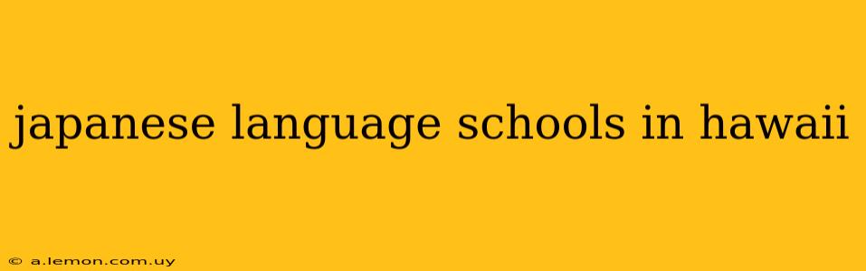 japanese language schools in hawaii