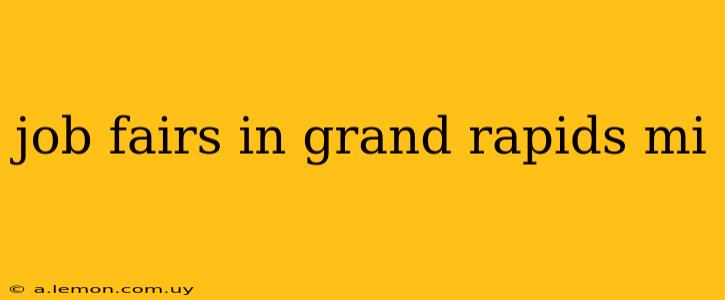 job fairs in grand rapids mi