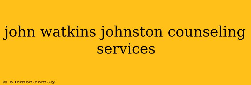 john watkins johnston counseling services