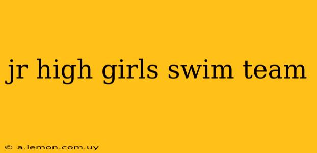 jr high girls swim team