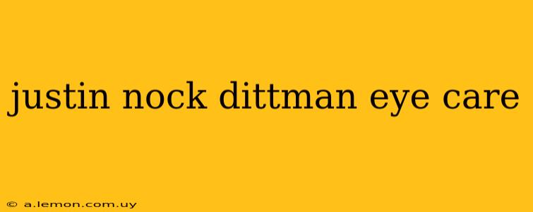 justin nock dittman eye care