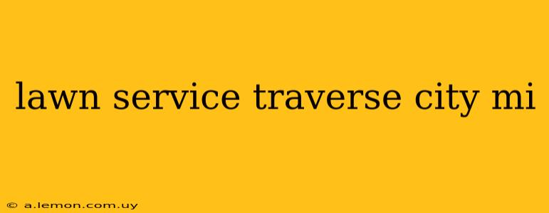 lawn service traverse city mi